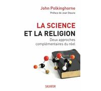 La science et la religion. Deux approches complémentaires du réel.
