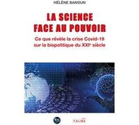 La Science face au Pouvoir Hélène Banoun (Auteur)