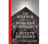 Franck Monnier – La science face aux dossiers mystérieux de l'Égypte ancienne – Broché