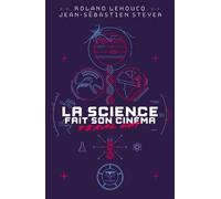 La Science fait son cinéma - final cut 2025 - Roland Lehoucq - Le Belial Eds - broché - Essai