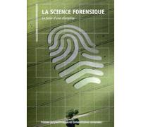 La science forensique: Le futur d'une discipline.