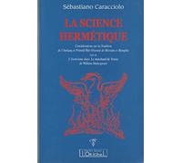 La Science hermétique, considérations sur la tradition de l'antique et primitif rite oriental
