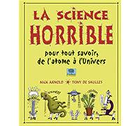 La science horrible: Pour tout connaître de l'atome à l'Universillustrations de Tony de Saulles