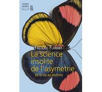 La Science insolite de l asymétrie: De la ola au neutrino