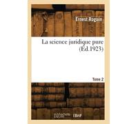 La science juridique pure (Éd.1923)