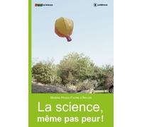 La science, même pas peur ! - Marima Hvass-Faivre d'Arcier - Publishroom - broché - Scolaire / Universitaire