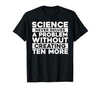 La Science N’Apporte Jamais Une Seule Solution T-Shirt