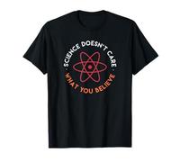 La Science ne Prend Pas Soin de ce Que Vous Croyez T-Shirt