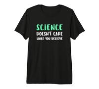 La Science ne se Soucie Pas de ce en Quoi Vous Croyez T-Shirt Haut de Gamme