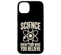 La Science ne se Soucie Pas de ce Que Vous Croyez Coque pour iPhone 14 Plus