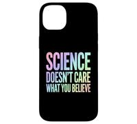 La Science ne se Soucie Pas de ce Que Vous Croyez déclaration audacieuse Coque pour iPhone 14 Plus