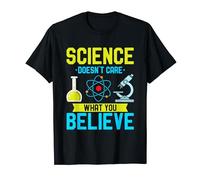 La science ne se soucie pas de ce que vous croyez I Scientifique T-Shirt