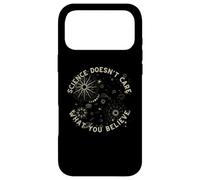 La Science ne se Soucie Pas de ce Que Vous Croyez pour Un Scientifique, Un Enseignant Coque pour iPhone 17 Pro Max