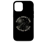 La Science ne se Soucie Pas de ce Que Vous Croyez pour Un Scientifique, Un Enseignant Coque pour iPhone 12/12 Pro