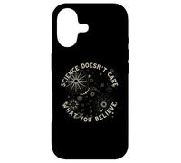 La Science ne se Soucie Pas de ce Que Vous Croyez pour Un Scientifique, Un Enseignant Coque pour iPhone 17