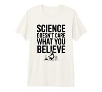 La Science ne se Soucie Pas de ce Que Vous Croyez T-Shirt Haut de Gamme