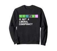 La Science n'est Pas Un Complot libéral, Un républicain Politique Sweatshirt