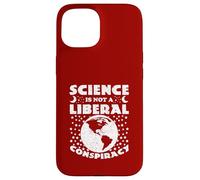 La Science n'est Pas Une Conspiration libérale - Funny Science Politics Coque pour iPhone 15