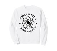La Science n'est Pas Une Conspiration libérale, Politique, rétro Vintage Sweatshirt