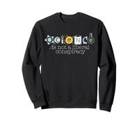 LA Science n'est Pas Une Conspiration LIBÉRALE Un mème drôle sur Les STEM Sweatshirt