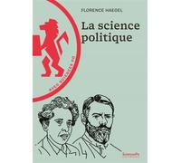 La science politique - Avec Sciences Po - Florence Haegel - Presses De Sciences Po - broché - Essai