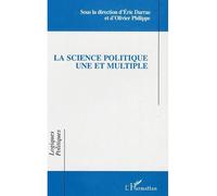 La science politique une et multiple - Eric Darras - L'harmattan - broché - Essai