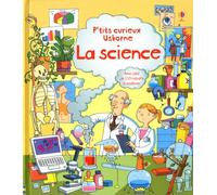 LA SCIENCE - P'TITS CURIEUX USBORNE