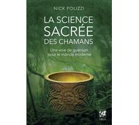 La science sacrée des chamans - Nick Polizzi - Vega Eds - broché - Essai