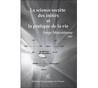 La science secrète des initiés et la pratique de la vie
