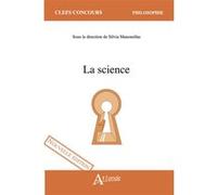 La science Silvia Manonellas (Auteur), Guillaume Decauwert (Auteur), Alain Firode (Auteur), Didier Gil (Auteur), Jean-Paul Jouary (Auteur), Bruno Karsenti (Auteur), Franck Kausch (Auteur)