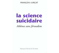La science suicidaire: Athènes sans Jérusalem