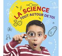 La Science tout autour de toi