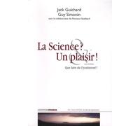 La science ? Un plaisir ! : Que faire de l'irrationnel ?
