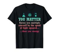 La Science, Vous comptez si Vous ne multipliez Pas, Alors Professeur d'énergie T-Shirt