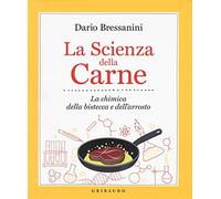 La scienza della carne. La chimica della bistecca e dell'arrosto