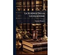 La Scienza Della Legislazione