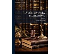 La Scienza Della Legislazione