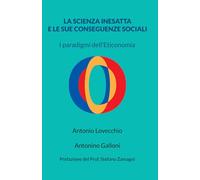 LA SCIENZA INESATTA E LE SUE CONSEGUENZE SOCIALI: I paradigmi dell'Etieconomia