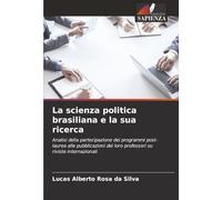 La scienza politica brasiliana e la sua ricerca: Analisi della partecipazione dei programmi post-laurea alle pubblicazioni dei loro professori su riviste internazionali