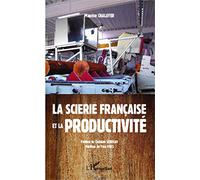 La scierie française et la productivité - Maurice Chalayer - L'harmattan - broché - Etude
