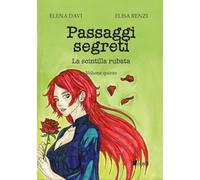 La scintilla rubata. Passaggi segreti (Vol. 5)