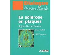 La Sclerose En Plaques: Aujourd'Hui Et Demain