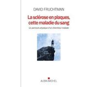 La Sclérose en plaques, cette maladie du sang David Fruchtmann (Auteur)