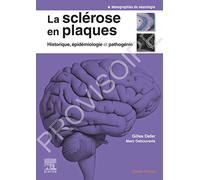 La sclérose en plaques - Historique, épidémiologie et pathogénie: Epidemiol Et Pathogenie