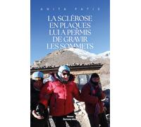 La sclérose en plaques lui a permis de gravir les sommets