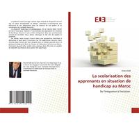 La scolarisation des apprenants en situation de handicap au Maroc: De l'intégration à l'inclusion