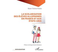 La scolarisation des élèves allophones en France et aux États-Unis – L'Harmattan