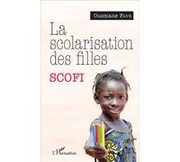 La scolarisation des filles (Scofi) - Ousmane Faye - L'harmattan - broché - Théâtre