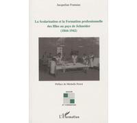 La Scolarisation et la Formation professionnelle des filles au pays de Schneider (1844-1942)