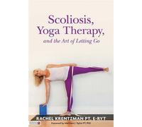 La scoliose, la thérapie par le yoga et l'art de lâcher prise